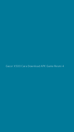 Tampilan Antarmuka Aplikasi Gacor X500 Cara Download Apk Game Resmi - 4