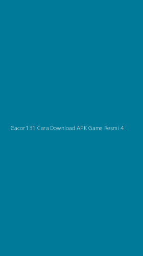 Tampilan Antarmuka Aplikasi Gacor131 Cara Download Apk Game Resmi - 4