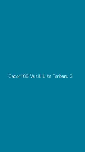 Tampilan Antarmuka Aplikasi Gacor188 Musik Lite Terbaru - 2