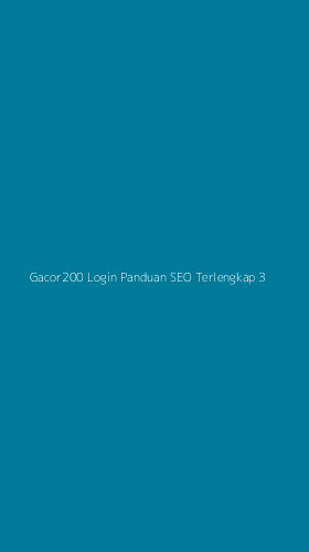 Tampilan Antarmuka Aplikasi Gacor200 Login Panduan Seo Terlengkap - 3