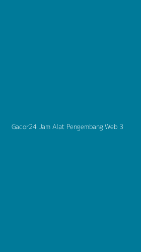 Tampilan Antarmuka Aplikasi Gacor24 Jam Alat Pengembang Web - 3