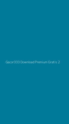 Tampilan Antarmuka Aplikasi Gacor333 Download Premium Gratis - 2