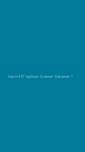 Tampilan Antarmuka Aplikasi Gacor337 Aplikasi Scanner Dokumen - 1