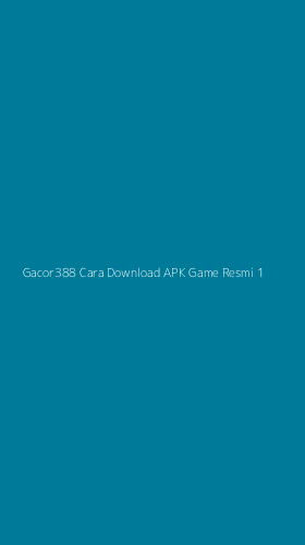 Tampilan Antarmuka Aplikasi Gacor388 Cara Download Apk Game Resmi - 1
