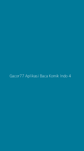 Tampilan Antarmuka Aplikasi Gacor77 Aplikasi Baca Komik Indo - 4