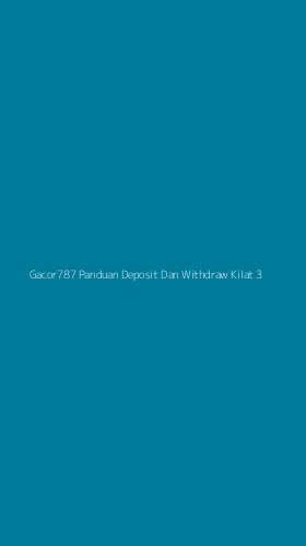 Tampilan Antarmuka Aplikasi Gacor787 Panduan Deposit Dan Withdraw Kilat - 3