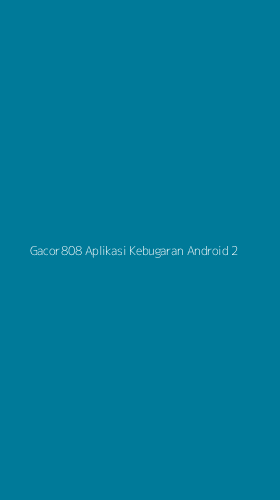 Tampilan Antarmuka Aplikasi Gacor808 Aplikasi Kebugaran Android - 2