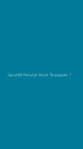Tampilan Antarmuka Aplikasi Gacor88 Pemutar Musik Terpopuler - 1