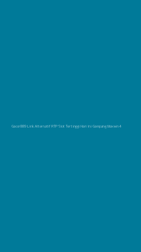 Tampilan Antarmuka Aplikasi Gacor889 Link Alternatif Rtp Slot Tertinggi Hari Ini Gampang Maxwin - 4