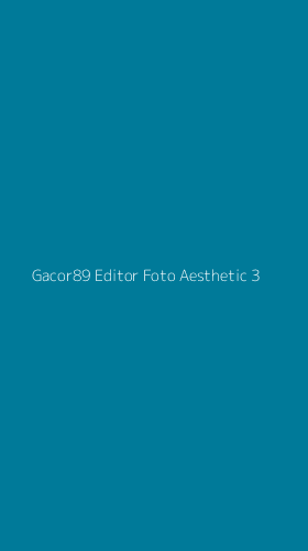 Tampilan Antarmuka Aplikasi Gacor89 Editor Foto Aesthetic - 3