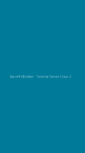 Tampilan Antarmuka Aplikasi Gacor9 Oktober - Tutorial Server Linux - 2