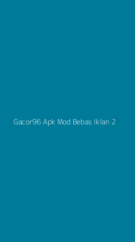 Tampilan Antarmuka Aplikasi Gacor96 Apk Mod Bebas Iklan - 2