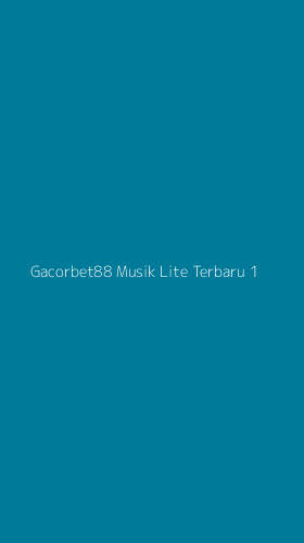 Tampilan Antarmuka Aplikasi Gacorbet88 Musik Lite Terbaru - 1