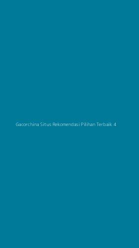 Tampilan Antarmuka Aplikasi Gacorchina Situs Rekomendasi Pilihan Terbaik - 4