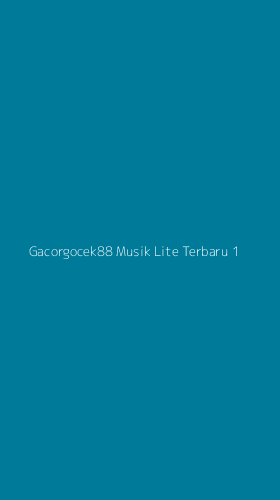 Tampilan Antarmuka Aplikasi Gacorgocek88 Musik Lite Terbaru - 1