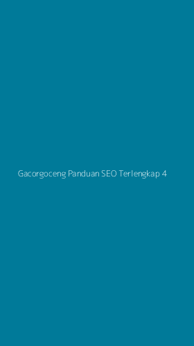 Tampilan Antarmuka Aplikasi Gacorgoceng Panduan Seo Terlengkap - 4