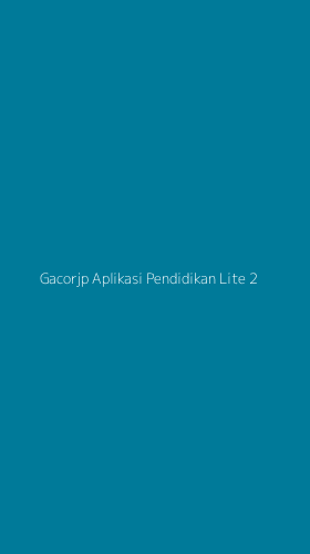 Tampilan Antarmuka Aplikasi Gacorjp Aplikasi Pendidikan Lite - 2