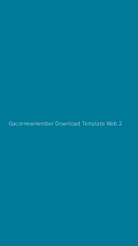 Tampilan Antarmuka Aplikasi Gacornewmember Download Template Web - 2