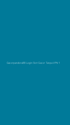 Tampilan Antarmuka Aplikasi Gacorpandora88 Login Slot Gacor Tanpa Vpn - 1