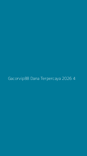 Tampilan Antarmuka Aplikasi Gacorvip88 Dana Terpercaya 2026 - 4