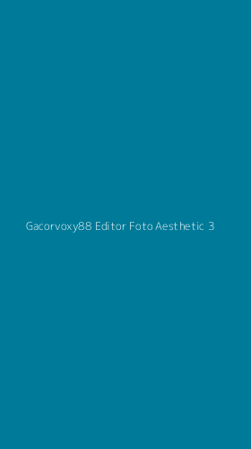 Tampilan Antarmuka Aplikasi Gacorvoxy88 Editor Foto Aesthetic - 3