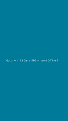 Tampilan Antarmuka Aplikasi Gacorwin138 Game Rpg Android Offline - 3