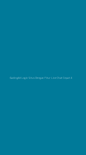 Tampilan Antarmuka Aplikasi Gading4d Login Situs Dengan Fitur Live Chat Cepat - 4
