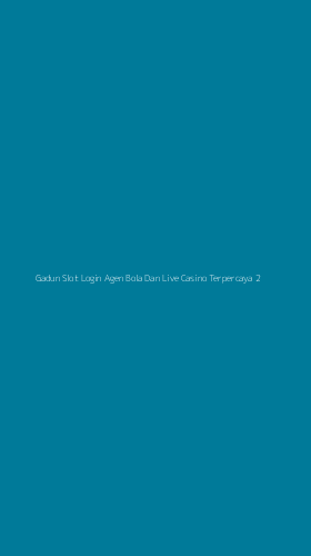 Tampilan Antarmuka Aplikasi Gadun Slot Login Agen Bola Dan Live Casino Terpercaya - 2