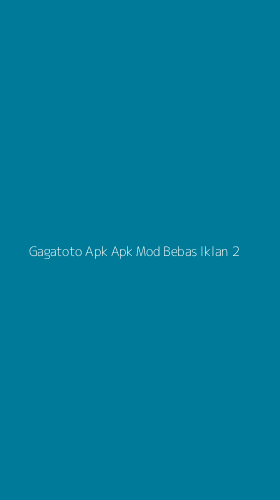 Tampilan Antarmuka Aplikasi Gagatoto Apk Apk Mod Bebas Iklan - 2