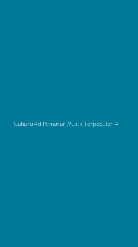Tampilan Antarmuka Aplikasi Gaharu 4d Pemutar Musik Terpopuler - 4