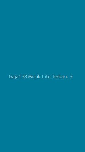 Tampilan Antarmuka Aplikasi Gaja138 Musik Lite Terbaru - 3