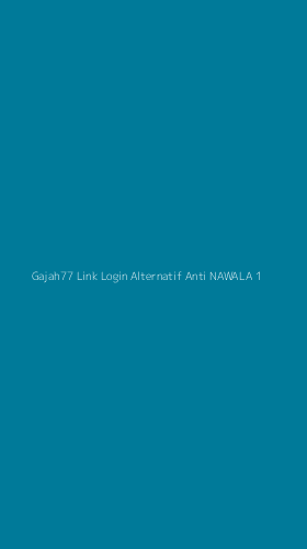 Tampilan Antarmuka Aplikasi Gajah77 Link Login Alternatif Anti Nawala - 1
