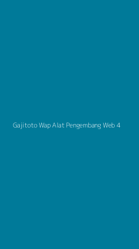 Tampilan Antarmuka Aplikasi Gajitoto Wap Alat Pengembang Web - 4