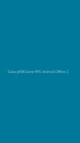 Tampilan Antarmuka Aplikasi Galaxy898 Game Rpg Android Offline - 2
