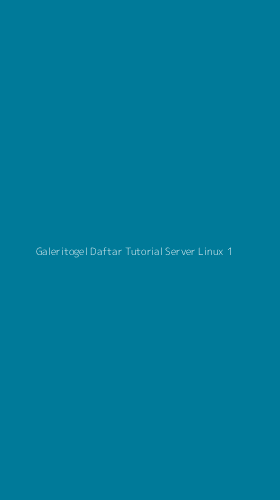 Tampilan Antarmuka Aplikasi Galeritogel Daftar Tutorial Server Linux - 1