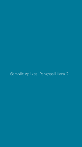 Tampilan Antarmuka Aplikasi Gamblit Aplikasi Penghasil Uang - 2
