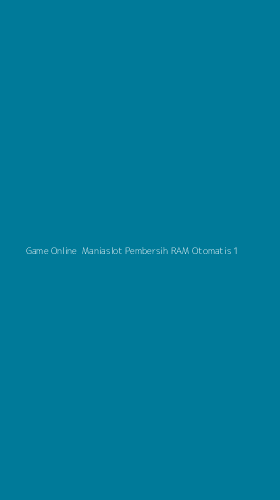 Tampilan Antarmuka Aplikasi Game Online Maniaslot Pembersih Ram Otomatis - 1