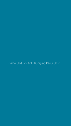 Tampilan Antarmuka Aplikasi Game Slot Bri Anti Rungkad Pasti Jp - 2