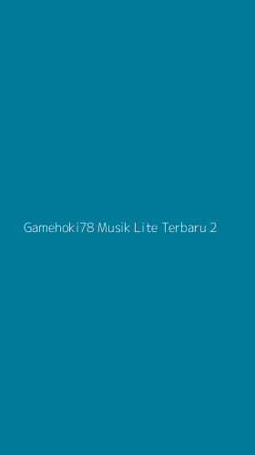Tampilan Antarmuka Aplikasi Gamehoki78 Musik Lite Terbaru - 2