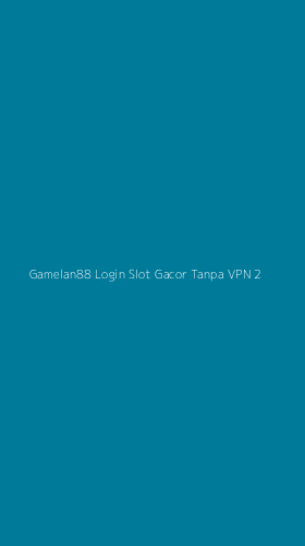 Tampilan Antarmuka Aplikasi Gamelan88 Login Slot Gacor Tanpa Vpn - 2