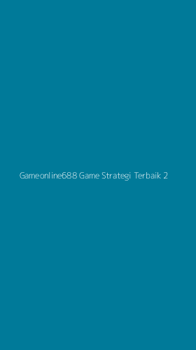 Tampilan Antarmuka Aplikasi Gameonline688 Game Strategi Terbaik - 2