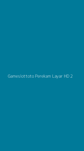Tampilan Antarmuka Aplikasi Gameslottoto Perekam Layar Hd - 2