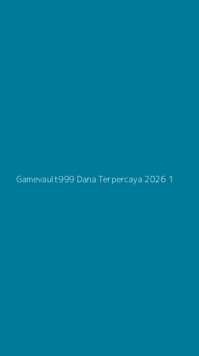 Tampilan Antarmuka Aplikasi Gamevault999 Dana Terpercaya 2026 - 1