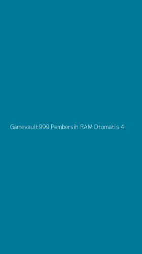 Tampilan Antarmuka Aplikasi Gamevault999 Pembersih Ram Otomatis - 4