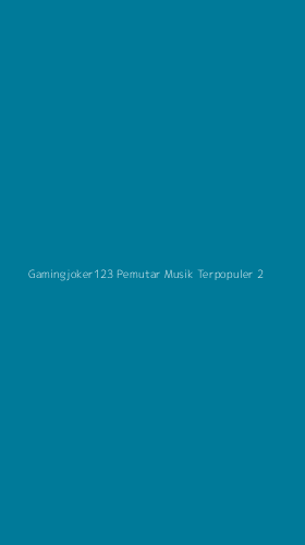 Tampilan Antarmuka Aplikasi Gamingjoker123 Pemutar Musik Terpopuler - 2