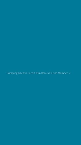 Tampilan Antarmuka Aplikasi Gampangmaxwin Cara Klaim Bonus Harian Member - 2