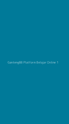 Tampilan Antarmuka Aplikasi Ganteng88 Platform Belajar Online - 1