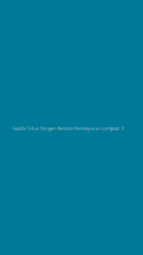 Tampilan Antarmuka Aplikasi Gap8x Situs Dengan Metode Pembayaran Lengkap - 3