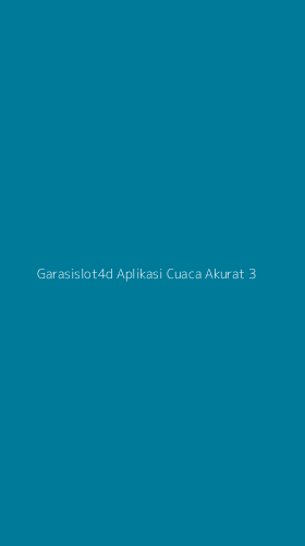 Tampilan Antarmuka Aplikasi Garasislot4d Aplikasi Cuaca Akurat - 3