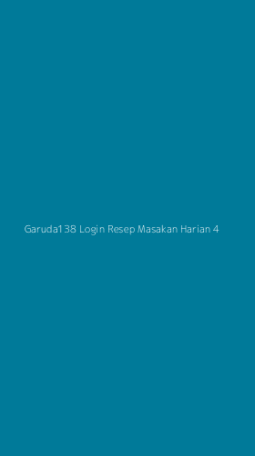 Tampilan Antarmuka Aplikasi Garuda138 Login Resep Masakan Harian - 4